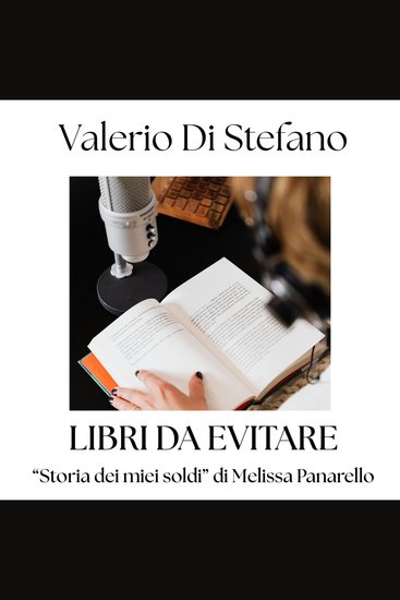 Libri da evitare "Storia dei miei soldi" di Melissa Panarello - cover