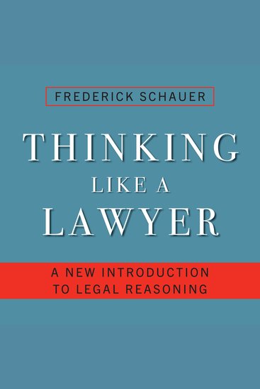 Thinking Like a Lawyer - A New Introduction to Legal Reasoning - cover