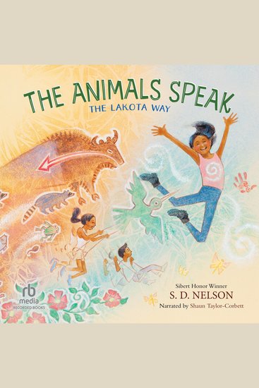 The Animals Speak - The Lakota Way (WamakashkaNG'iya: Lakhol Wichoh'aNG KiNG) (A Picture Book) - cover