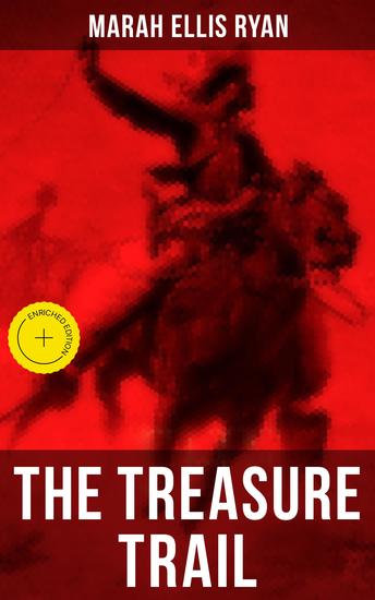 The Treasure Trail - Enriched edition The Story of the Land of Gold and Sunshine - cover