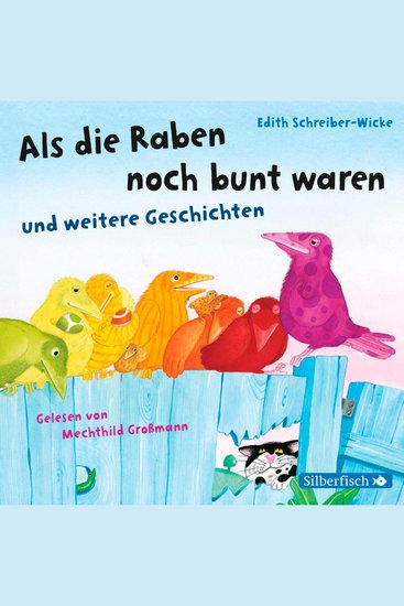 Als die Raben noch bunt waren und weitere Geschichten - cover