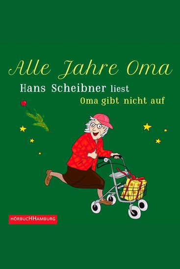 Alle Jahre Oma - Hans Scheibner liest "Oma gibt nicht auf" - cover