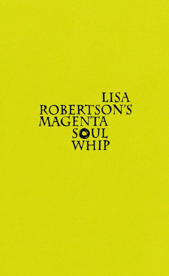 Lisa Robertson's Magenta Soul Whip - cover