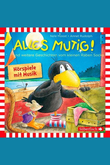 Alles mutig! Alles für dich! Alles getröstet! (Der kleine Rabe Socke) - cover