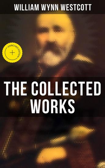 The Collected Works - Enriched edition Complete Collectanea Hermetica Suicide The Isiac Tablet - cover