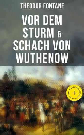 Vor dem Sturm & Schach von Wuthenow - Bereicherte Ausgabe Historische Romane von den Wirren der Napoleonischen Kriege - cover