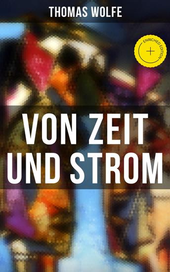 Von Zeit und Strom - Bereicherte Ausgabe Vom Hunger Des Menschen in Seiner Jugend - cover