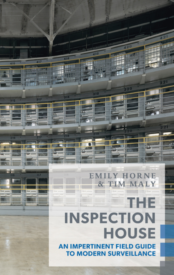 The Inspection House - An Impertinent Field Guide to Modern Surveillance - cover