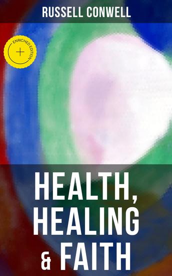 Health Healing & Faith - Enriched edition New Thought Book on Effective Prayer Spiritual Growth and Healing - cover