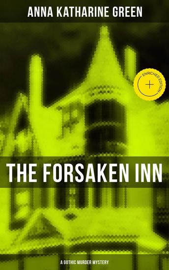 THE FORSAKEN INN (A Gothic Murder Mystery) - Enriched edition Intriguing Novel Featuring Dark Events Surrounding a Mysterious Murder - cover