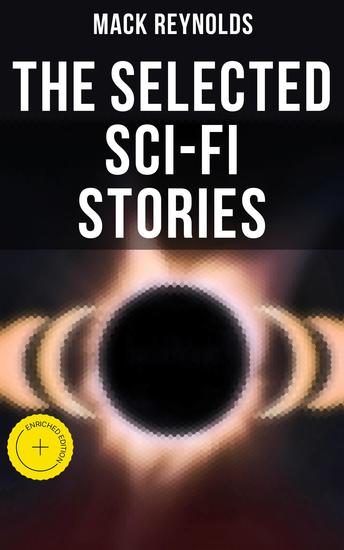 The Selected Sci-Fi Stories - Enriched edition Alternative Socio-Economic Systems & The Continuous Revolution: Revolution Combat Freedom Subversive Mercenary - cover