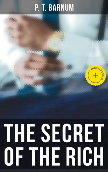 The Secret of the Rich - Enriched edition The Book of Golden Rules for Making Money - cover
