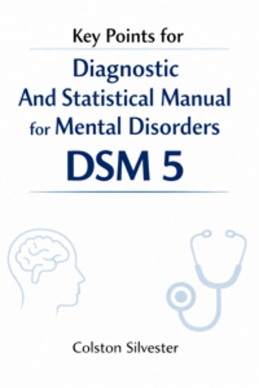 Key Points for Diagnostic And Statistical Manual for Mental Disorders DSM 5 - cover