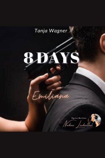 8 DAYS: Emiliana (8-Reihe von Tanja Wagner) - cover