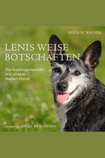 Lenis weise Botschaften: Tierkommunikation mit einem Heiler-Hund - cover
