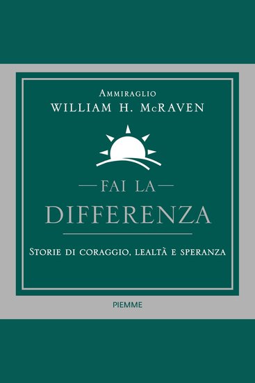 Fai la differenza - Storie di coraggio lealtà e speranza - cover