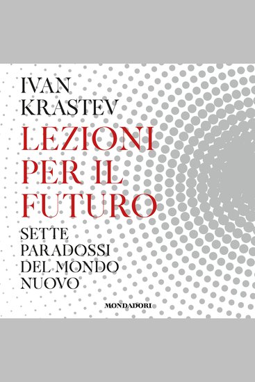 Lezioni per il futuro - Sette paradossi del mondo nuovo - cover