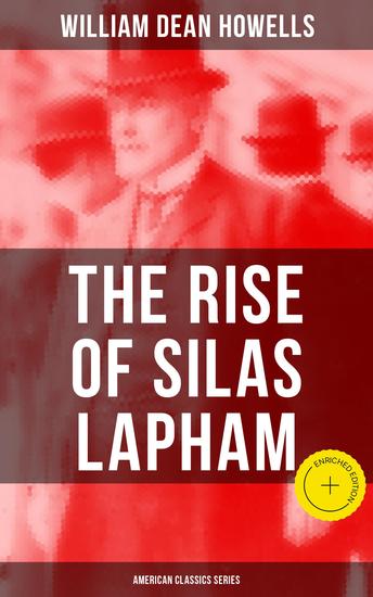 The Rise of Silas Lapham (American Classics Series) - Enriched edition American Classic - cover