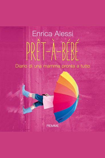 Pret-à-bébé - Diario di una mamma pronta a tutto - cover