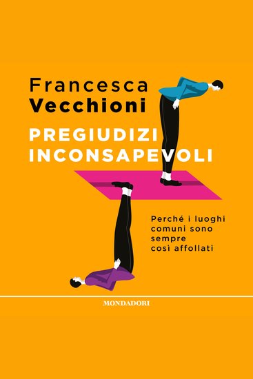Pregiudizi inconsapevoli - Perché i luoghi comuni sono sempre così affollati - cover