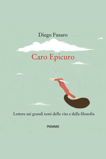 Caro Epicuro - LETTERE SUI GRANDI TEMI DELLA FILOSOFIA - cover