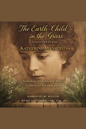 The Earth-Child in the Grass and Other Poems - Including Analyses and Piano Underscore for each poem - cover