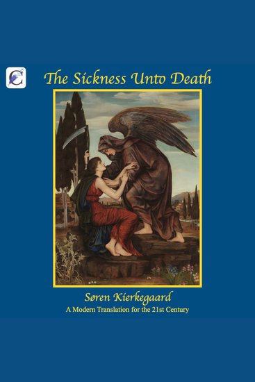 The Sickness Unto Death - A Modern Translation for the 21st Century - cover