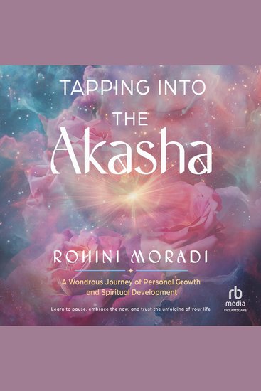 Tapping into the Akasha - A Wondrous Journey of Personal Growth and Spiritual Development - cover