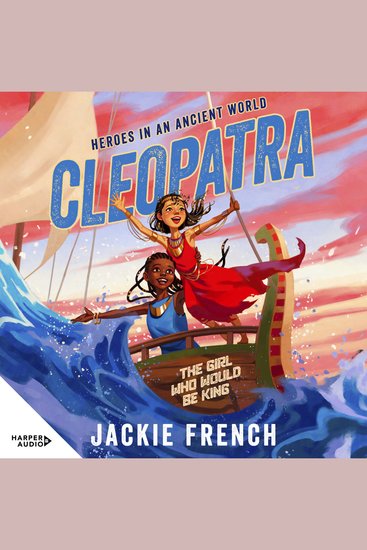 Cleopatra: The Girl Who Would Be King (Heroes in an Ancient World #1) - cover