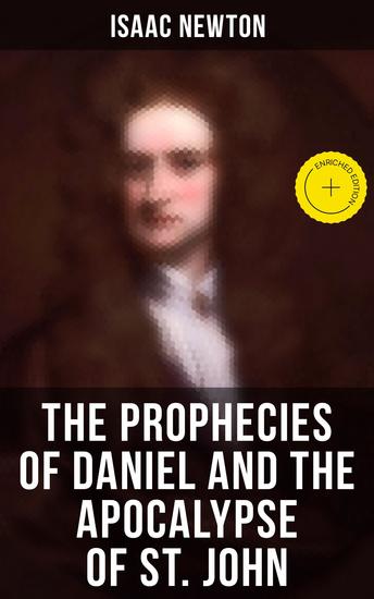 The Prophecies of Daniel and the Apocalypse of St John - Enriched edition - cover