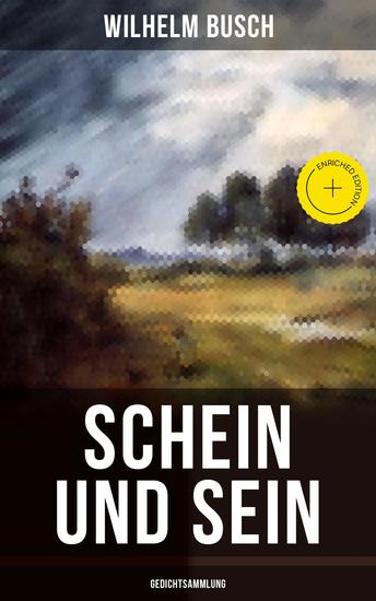 Schein und Sein (Gedichtsammlung) - Bereicherte Ausgabe Gedichte des einflussreichsten humoristischen Dichters Deutschlands - cover