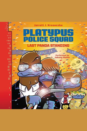 Platypus Police Squad: Last Panda Standing - cover