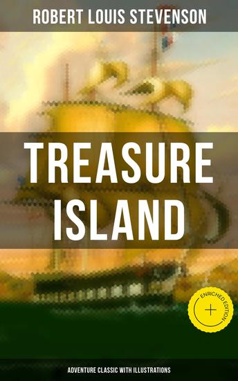 Treasure Island (Adventure Classic with Illustrations) - Enriched edition Adventure Tale of Buccaneers and Buried Gold - cover
