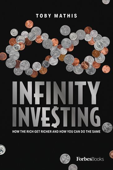 Infinity Investing - How the Rich Get Richer and How You Can Do the Same - cover