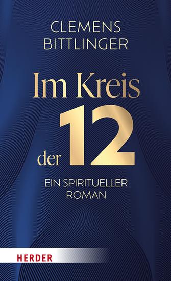 Im Kreis der 12 - Ein spiritueller Roman - cover