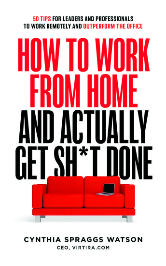 How To Work From Home And Actually Get Sh*t Done - 50 Tips for Leaders and Professionals to Work Remotely and Outperform the Office - cover