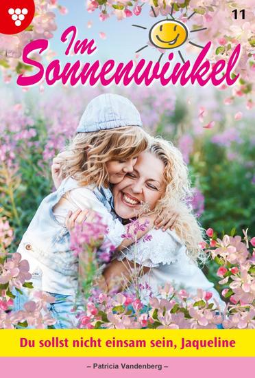 Du sollst nicht einsam sein Jacqueline - Im Sonnenwinkel 11 – Familienroman - cover