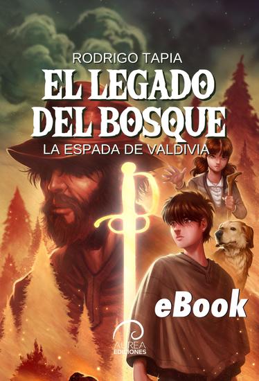 El Legado del Bosque - La Espada de Valdivia - cover