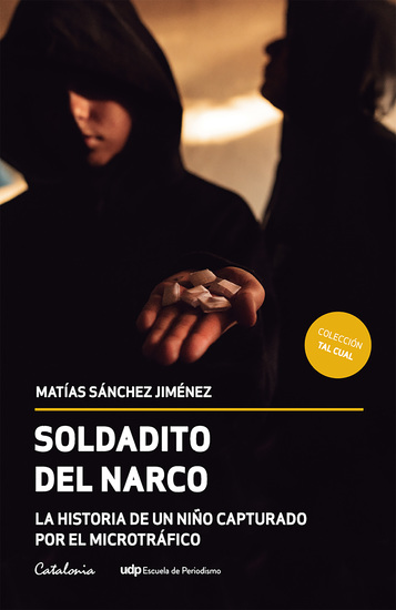 Soldadito del narco - La historia de un niño capturado por el microtráfico - cover