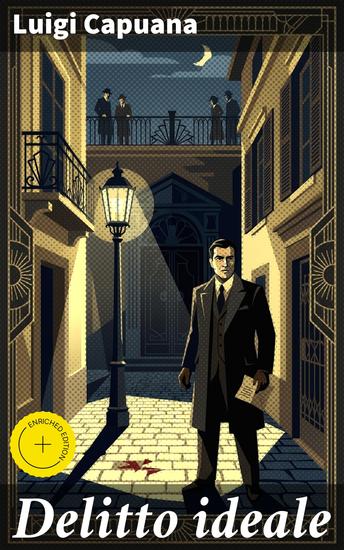 Delitto ideale - Edizione arricchita Un'avvincente storia di giallo e psicologia nell'Italia del XIX secolo tra colpa innocenza e giustizia - cover
