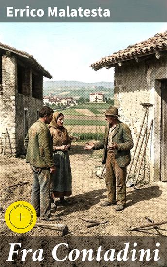 Fra Contadini - Edizione arricchita Rivoluzionario pensiero anarchico sull'uguaglianza e la libertà sociale - cover