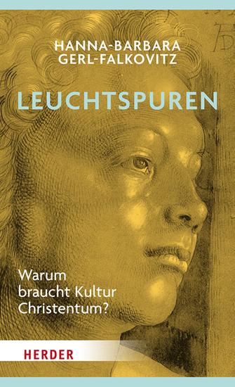 Leuchtspuren - Warum braucht Kultur das Christentum? - cover