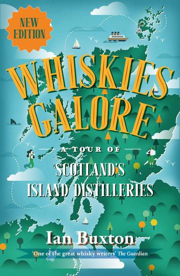 Whiskies Galore - A Tour of Scotland's Island Distilleries - cover
