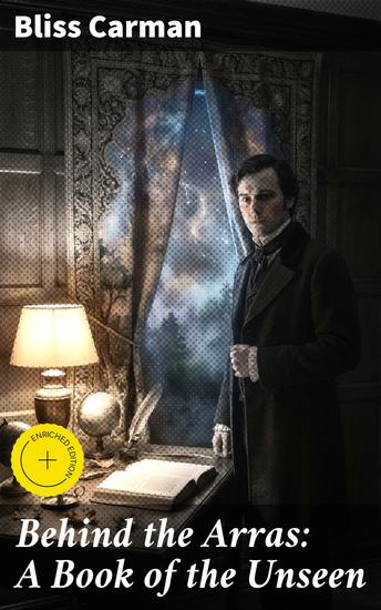 Behind the Arras: A Book of the Unseen - Enriched edition Journeys Through Mystic Realms and Unseen Wonders - cover