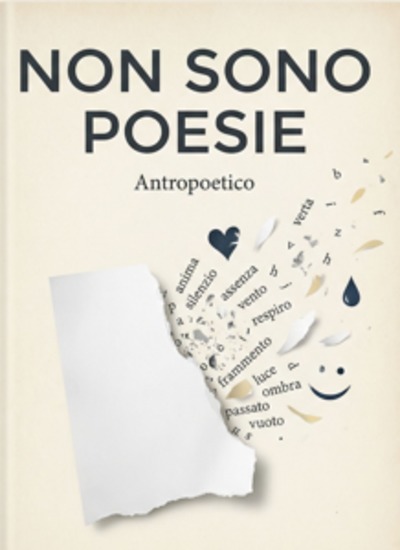 Non sono poesie - Cinquantasette frammenti di vita vera che sfidano ogni definizione - cover
