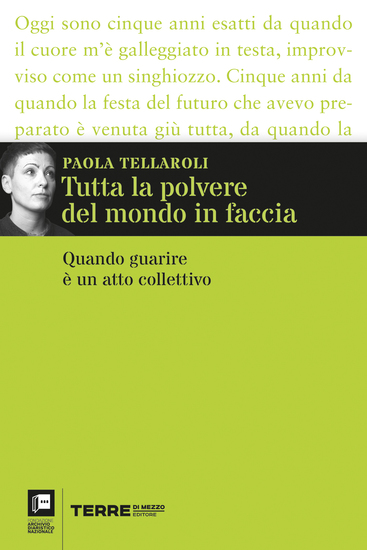 Tutta la polvere del mondo in faccia Quando guarire è un atto collettivo - cover