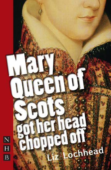 Mary Queen of Scots Got Her Head Chopped Off - cover