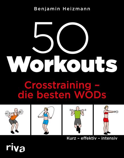 50 Workouts – Crosstraining – die besten WODs - Kurz – effektiv – intensiv - cover