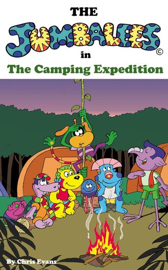 The Jumbalees in the Camping Expedition - A Camping story for Kids ages 4 - 8 with cartoon illustrations - cover