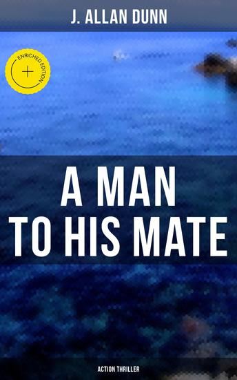 A Man to His Mate (Action Thriller) - Enriched edition Treasure Hunt Thriller - cover